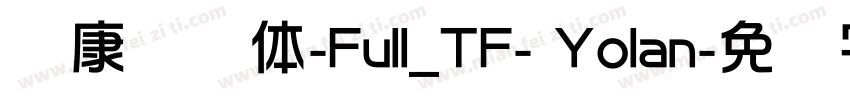 华康华综体-Full_TF- Yolan字体转换